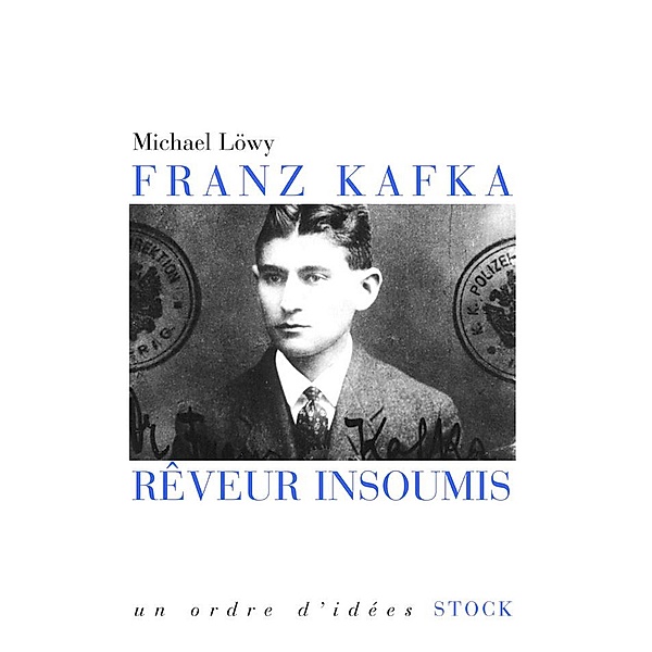 Franz Kafka, rêveur insoumis / Essais - Documents, Michael Lowy