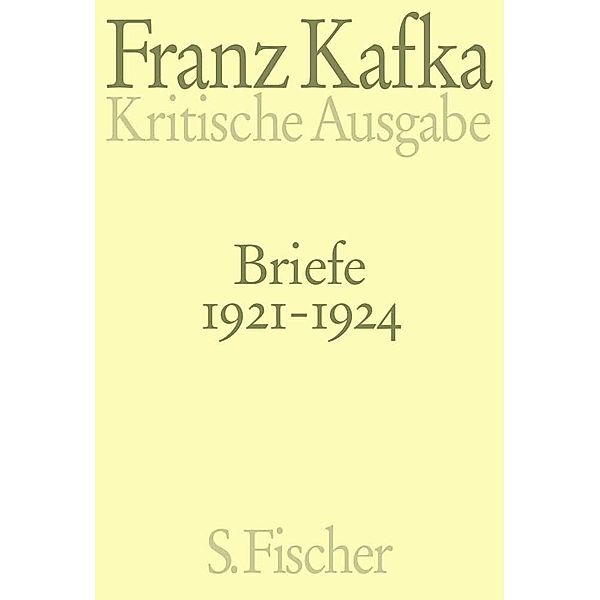 Franz Kafka, Schriften - Tagebücher - Briefe. Kritische Ausgabe / Briefe 1921-1924, Franz Kafka