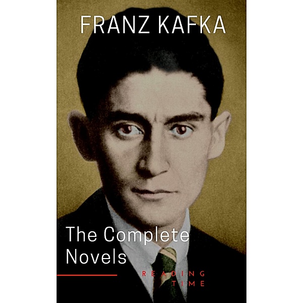 Franz Kafka: The Complete Novels, Franz Kafka, Reading Time