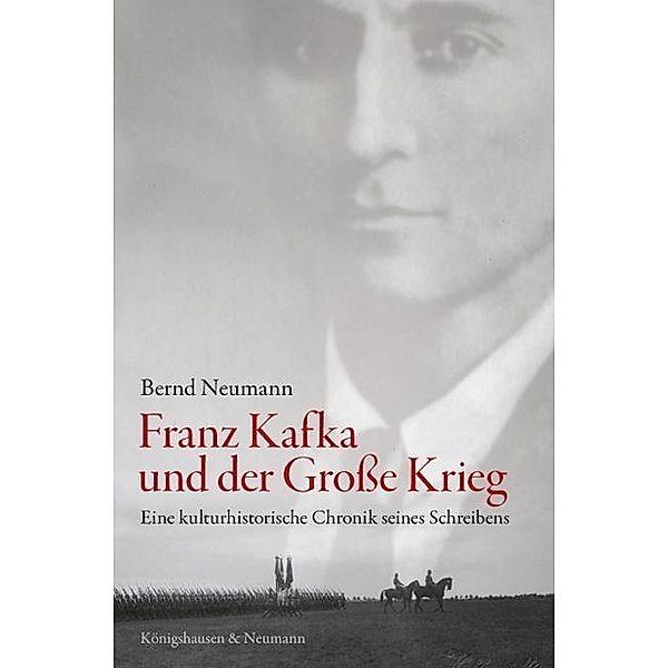 Franz Kafka und der Große Krieg, Bernd Neumann