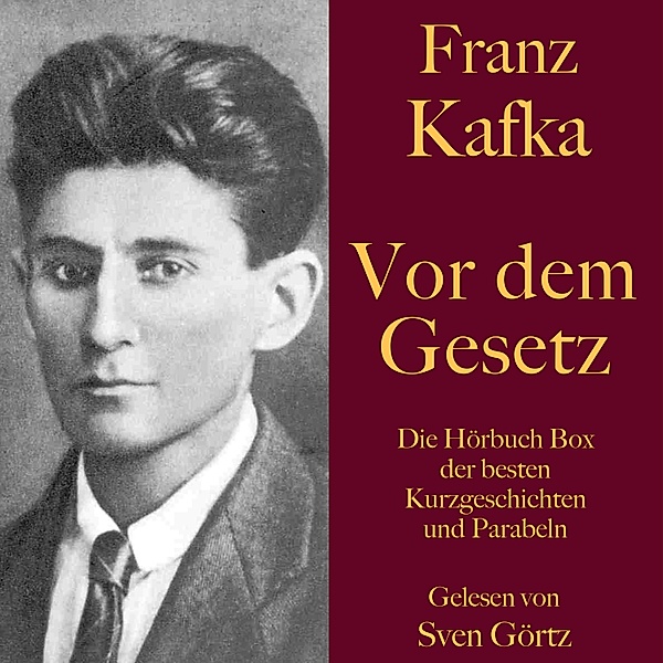 Franz Kafka: Vor dem Gesetz, Franz Kafka