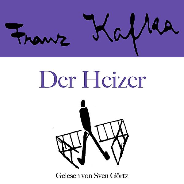 Franz Kafka Werkausgabe - Franz Kafka: Der Heizer, Franz Kafka