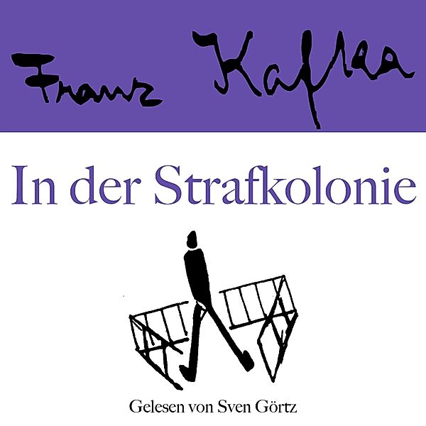 Franz Kafka Werkausgabe - Franz Kafka: In der Strafkolonie, Franz Kafka