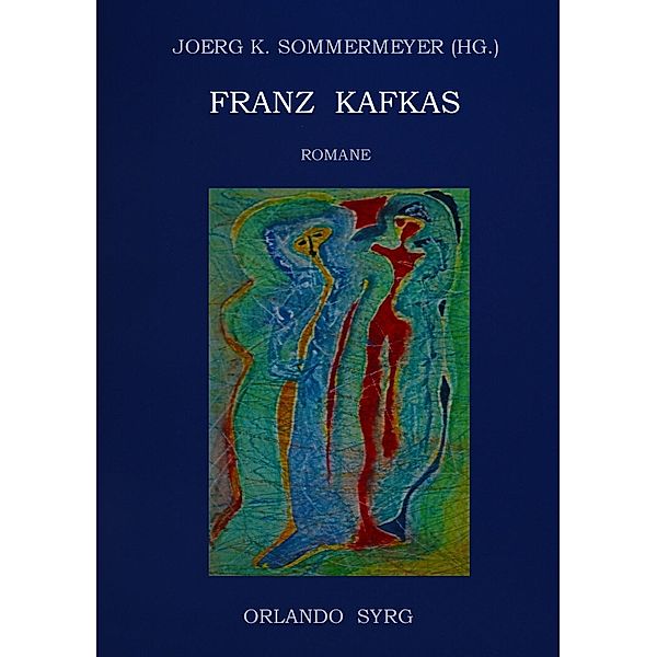 Franz Kafkas Romane, Franz Kafka, Orlando Syrg