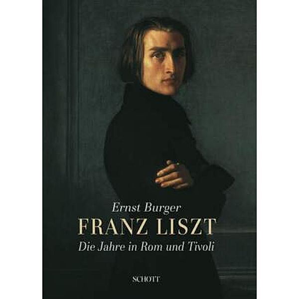 Franz Liszt - Die Jahre in Rom und Tivoli, m. Audio-CD, Ernst Burger