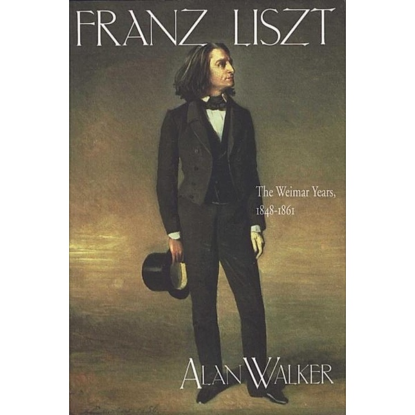 Franz Liszt, Volume 2 / Franz Liszt Bd.2, Alan Walker