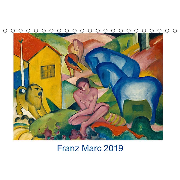 Franz Marc 2019 (Tischkalender 2019 DIN A5 quer), ARTOTHEK - Bildagentur der Museen