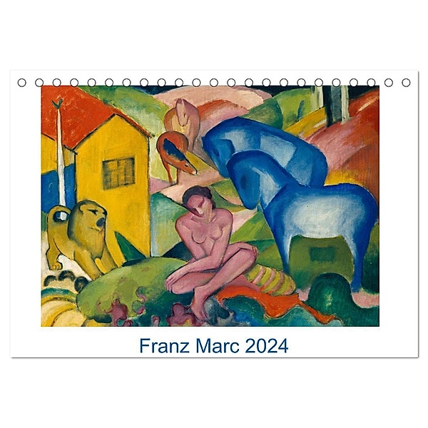 Franz Marc 2024 (Tischkalender 2024 DIN A5 quer), CALVENDO Monatskalender, ARTOTHEK - Bildagentur der Museen