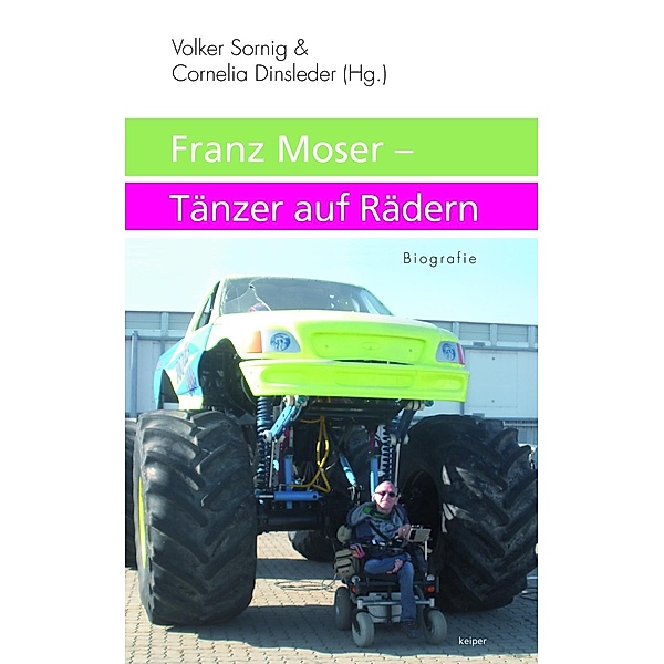 Franz Moser - Tänzer auf Rädern