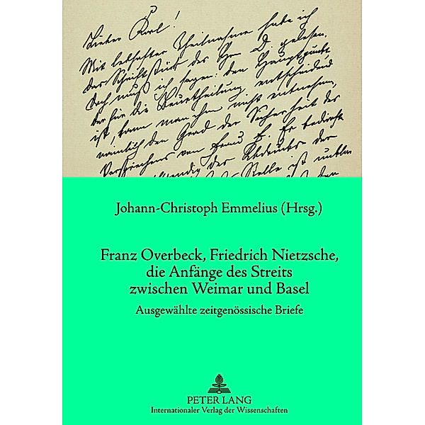 Franz Overbeck, Friedrich Nietzsche, die Anfänge des Streits zwischen Weimar und Basel