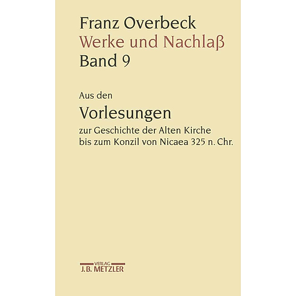 Franz Overbeck: Werke und Nachlaß; .