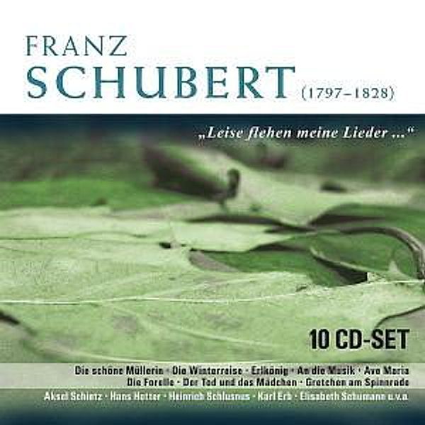 Franz Schubert - Leise flehen meine Lieder, 10 CDs, Diverse Interpreten