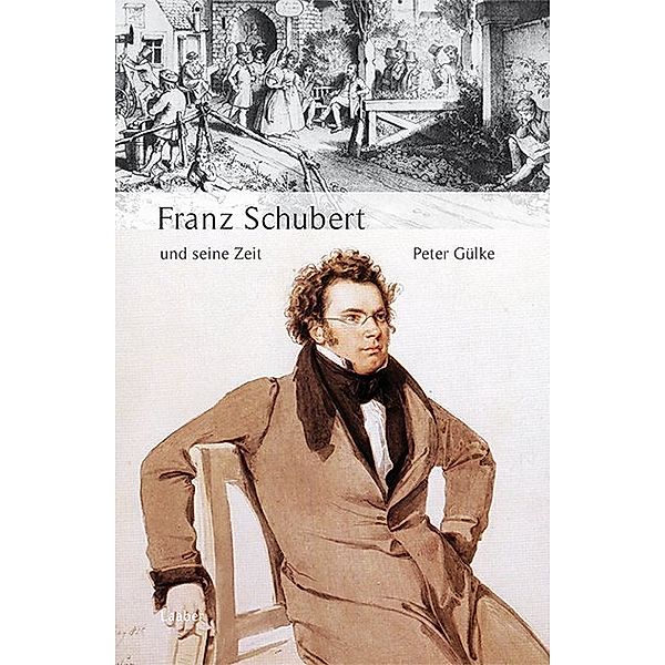 Franz Schubert und seine Zeit, Peter Gülke