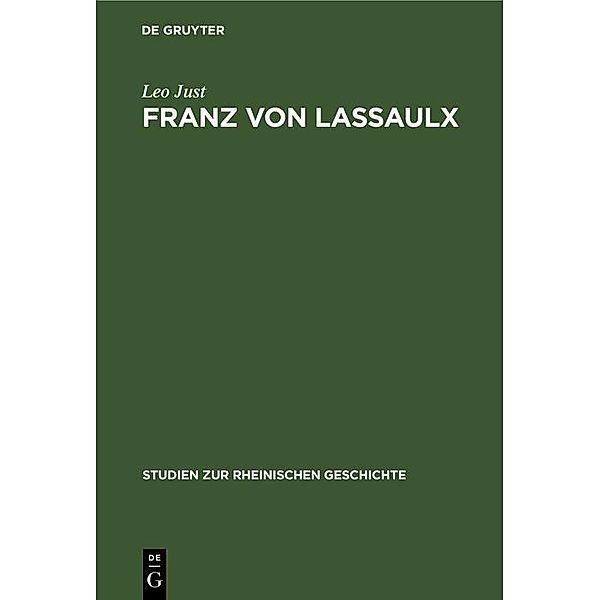 Franz von Lassaulx / Studien zur rheinischen Geschichte Bd.12, Leo Just