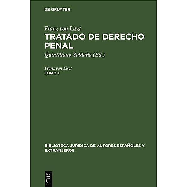 Franz von Liszt: Tratado de derecho penal. Tomo 1, Franz von Liszt