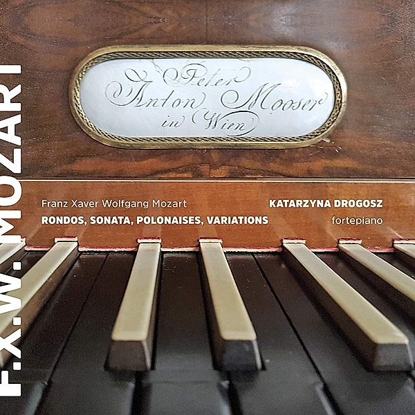 Franz Xaver Wolfgang Mozart: Werke Für Klavier, Katarzyna Drogosz