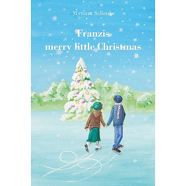 Franzis merry little Christmas, Myriam Schenke