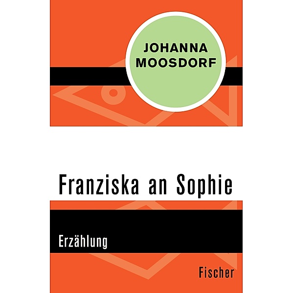 Franziska an Sophie, Johanna Moosdorf