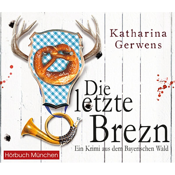 Franziska Hausmann - 1 - Die letzte Brezn, Katharina Gerwens