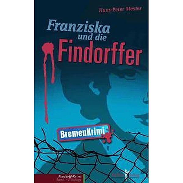 Franziska und die Findorffer, Hans P Mester