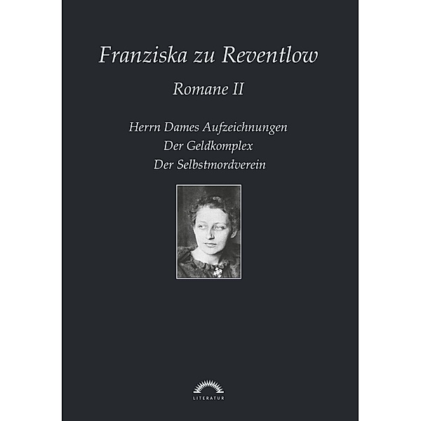 Franziska zu Reventlow: Werke 2 - Romane II, Franziska zu Reventlow