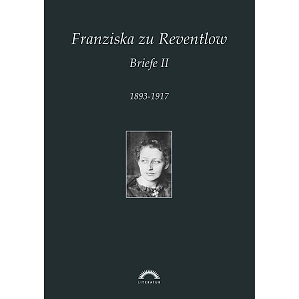 Franziska zu Reventlow: Werke 5 - Briefe II, Martin-M. Langner