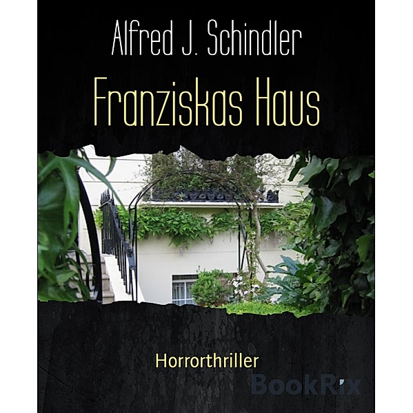 Franziskas Haus, Alfred J. Schindler