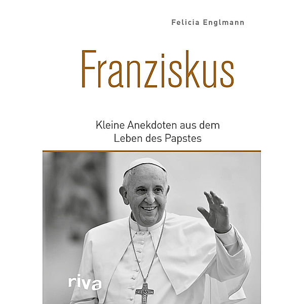 Franziskus, Felicia Englmann