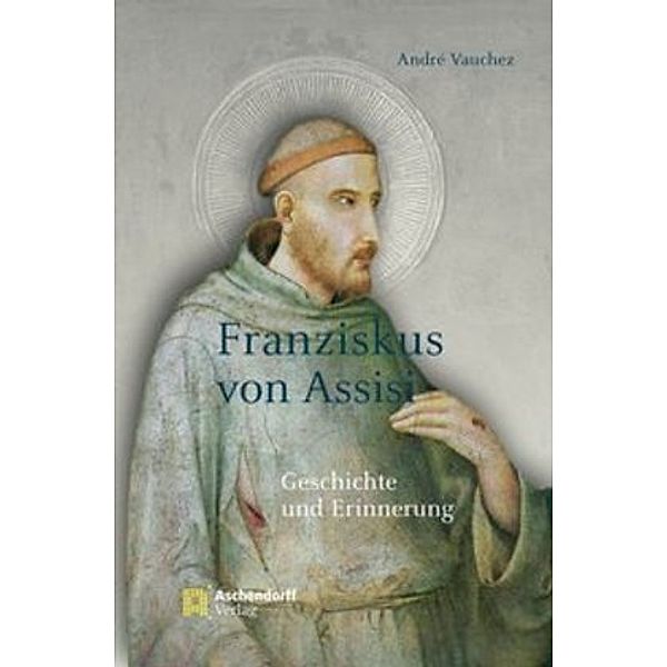 Franziskus von Assisi, Andre Vauchez