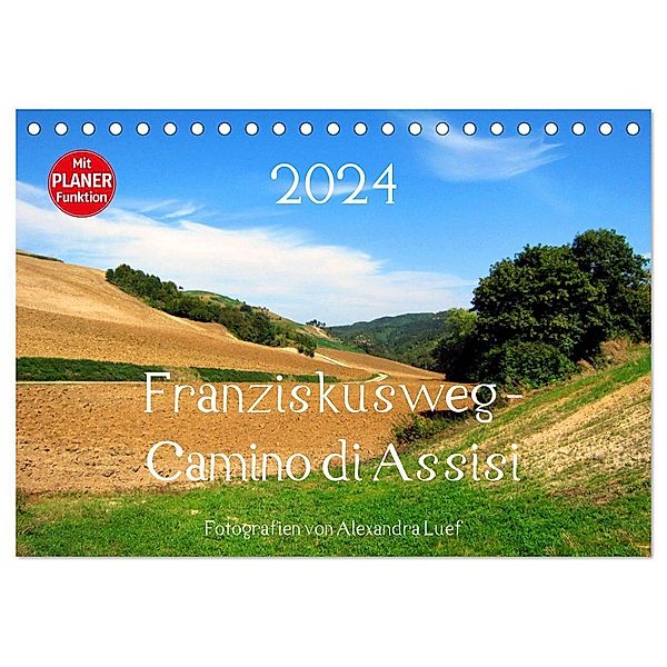 Franziskusweg - Camino di Assisi (Tischkalender 2024 DIN A5 quer), CALVENDO Monatskalender, Alexandra Luef