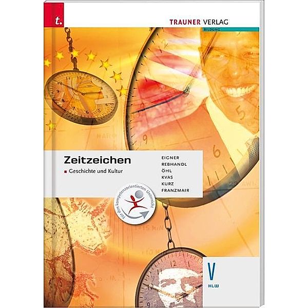 Franzmair, H: Zeitzeichen  - Wirtschafts- und Sozialgeschich, Heinz Franzmair, Rudolf Rebhandl, Friedrich Öhl, Armin Kvas, Michael Kurz, Michael Eigner