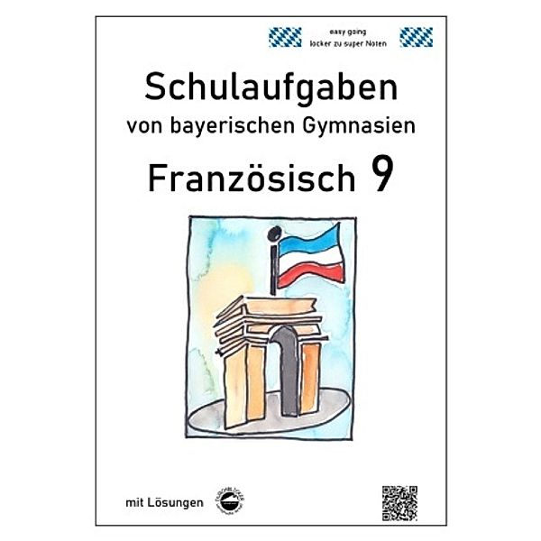 Französisch 9 (nach Découvertes 4) Schulaufgaben von bayerischen Gymnasien mit Lösungen, Monika Arndt