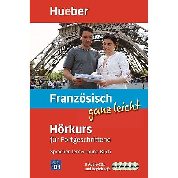 Französisch ganz leicht - Hörkurs für Fortgeschrittene, 5 Audio-CDs + Begleitheft, Nicole Laudut, Catherine Patte-Möllmann