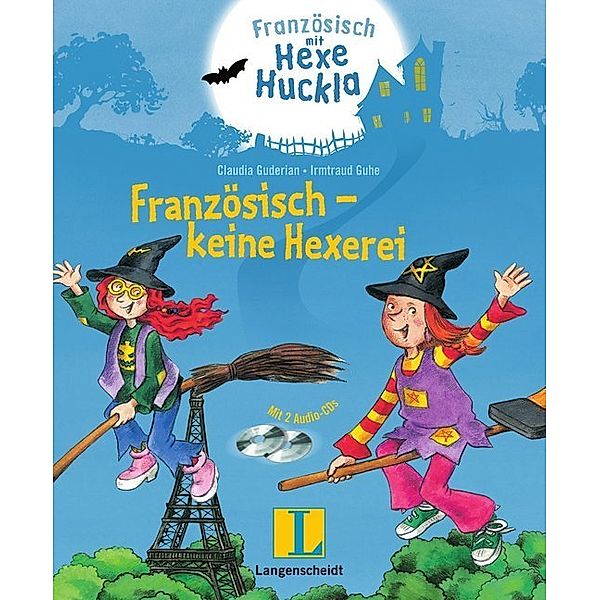 Französisch - keine Hexerei - Buch mit 2 Hörspiel-CDs, Claudia Guderian