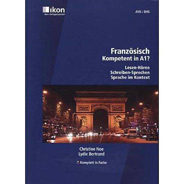 Französisch - Kompetent in A1?, Schülerbuch, Christine Noe, Lydie Bertrand