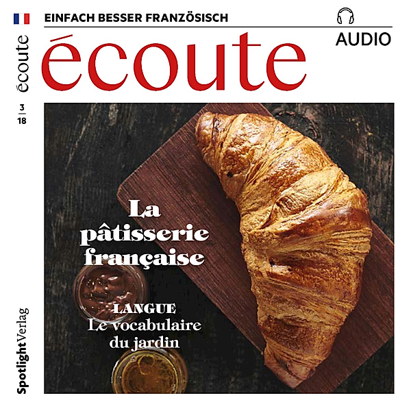Französisch lernen Audio - Die französische Patisserie, Spotlight Verlag