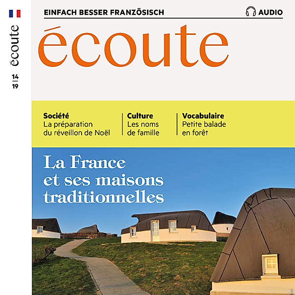 Französisch lernen Audio - Die traditionellen französischen Häuser, Jean-Paul Dumas-Grillet