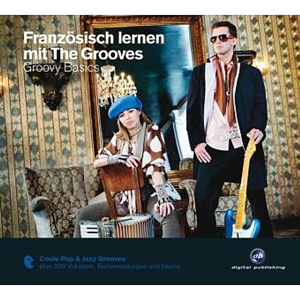 Französisch lernen mit The Grooves - Groovy Basics, 1 Audio-CD, The Grooves