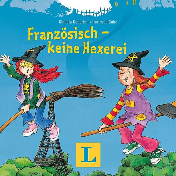 Französisch mit Hexe Huckla - Französisch - keine Hexerei, Langenscheidt-Redaktion