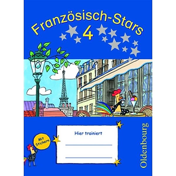 Französisch-Stars - 4. Schuljahr, Britta Schöpe, Irene Reindl