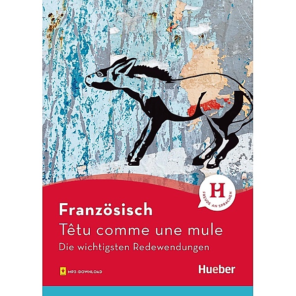 Französisch - Têtu comme une mule / Redewendungen, Valérie Kunz