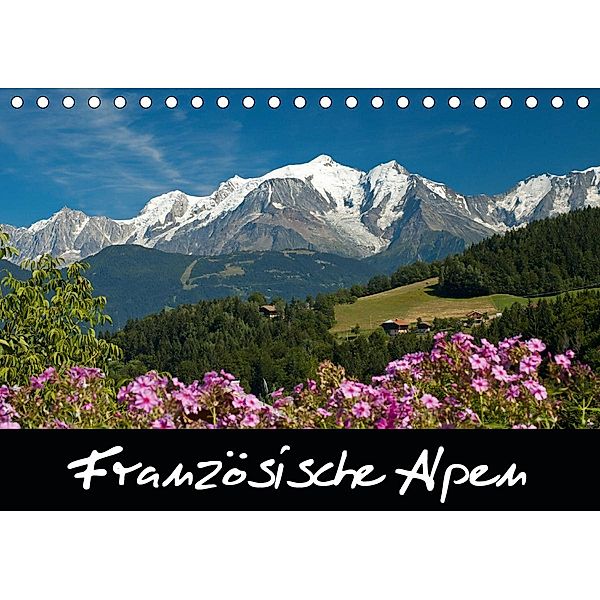 Französische Alpen (Tischkalender 2021 DIN A5 quer), Frauke Scholz