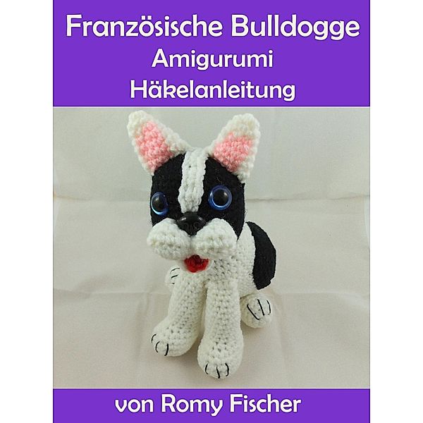 Französische Bulldogge, Romy Fischer