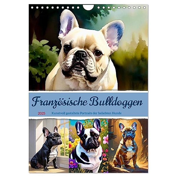 Französische Bulldoggen. Kunstvoll gestaltete Portraits (Wandkalender 2025 DIN A4 hoch), CALVENDO Monatskalender, Calvendo, Steffani Lehmann