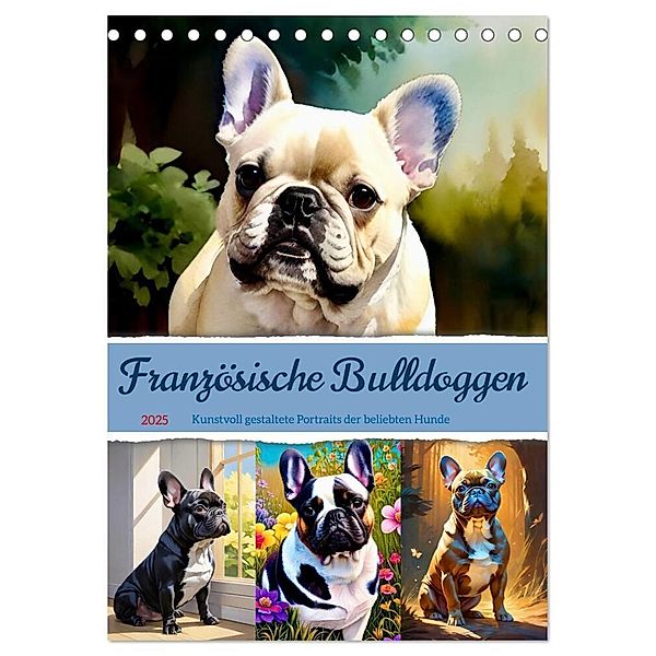 Französische Bulldoggen. Kunstvoll gestaltete Portraits (Tischkalender 2025 DIN A5 hoch), CALVENDO Monatskalender, Calvendo, Steffani Lehmann