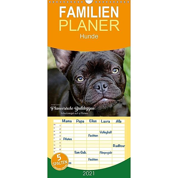 Französische Bulldoggen - Schutzengel auf 4 Pfoten - Familienplaner hoch (Wandkalender 2021 , 21 cm x 45 cm, hoch), Kerstin Grüttner