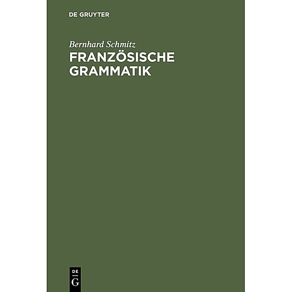 Französische Grammatik, Bernhard Schmitz