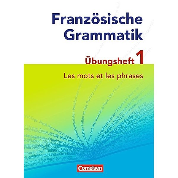 Französische Grammatik für die Mittel- und Oberstufe - Aktuelle Ausgabe, Hans-Ludwig Krechel