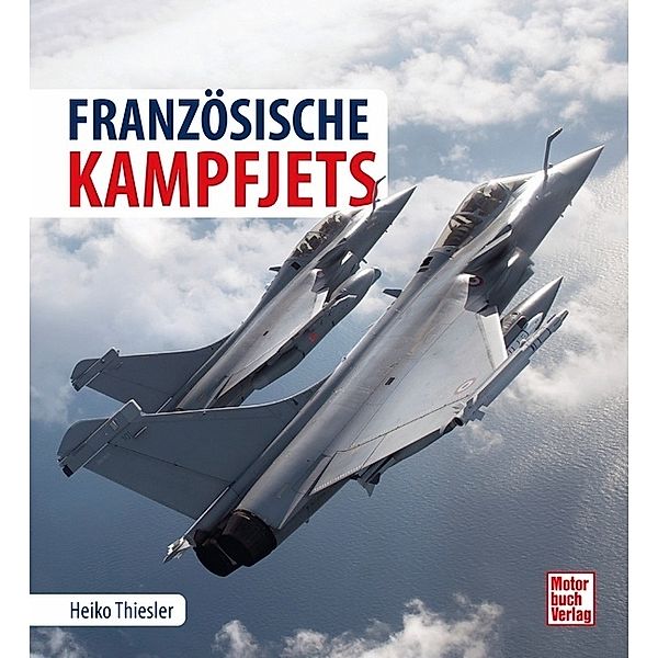 Französische Kampfjets, Heiko Thiesler