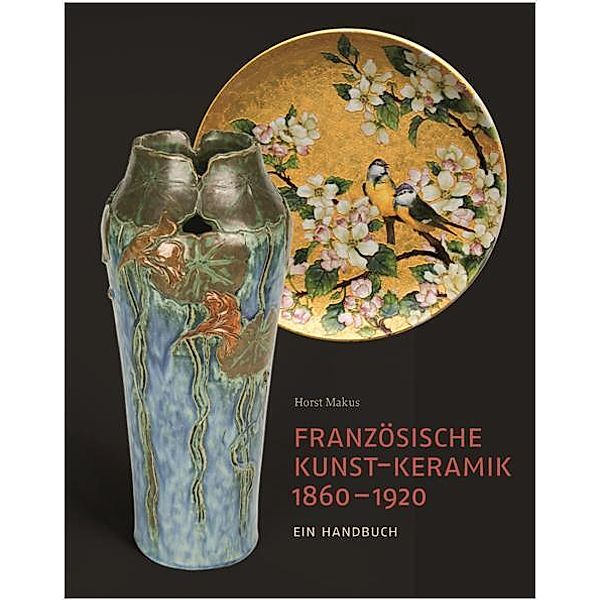 Französische Kunst-Keramik 1860-1920, Horst Makus